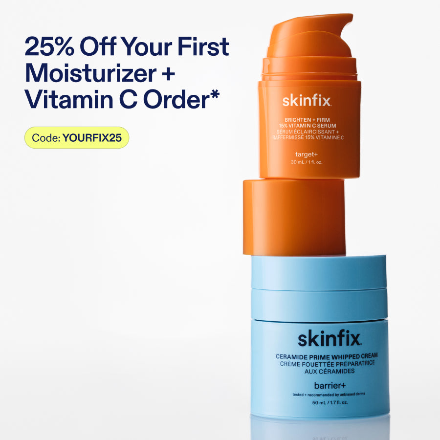 Skinfix Brighten + Firm 15% Vitamin C Serum stacked on top of the Ceramide Prime Whipped Cream, alongside text reading: 25% Off Your First Moisturizer + Vitamin C Order. Code: YOURFIX25.