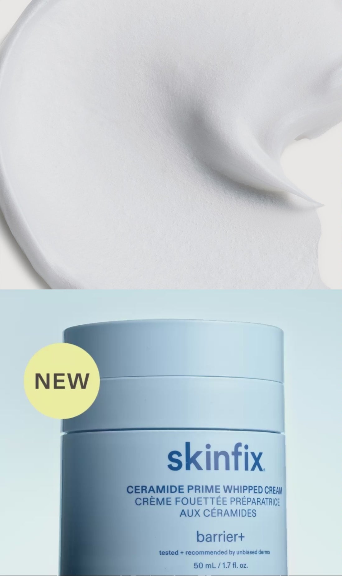 Top is Skinfix Ceramide Prime Whipped Cream texture swatch. Bottom is Ceramide Prime Whipped Cream jar rotating with NEW badge.